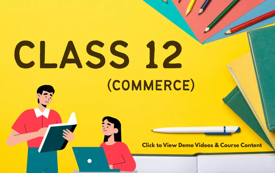 Class 12 (Commerce Stream)