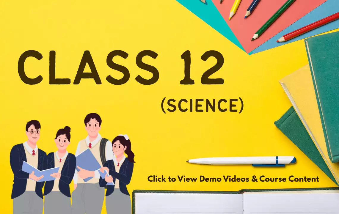 Class 12 (Science Stream)